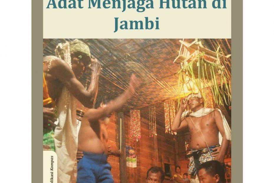 perjuangan kelompok adat menjaga hutan