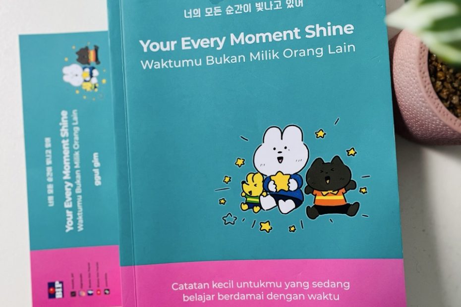 your every moment shine